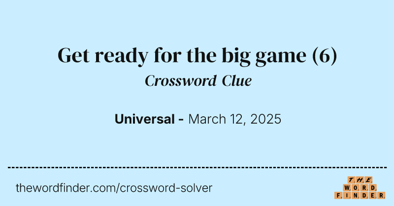Get ready for the big game crossword clue image