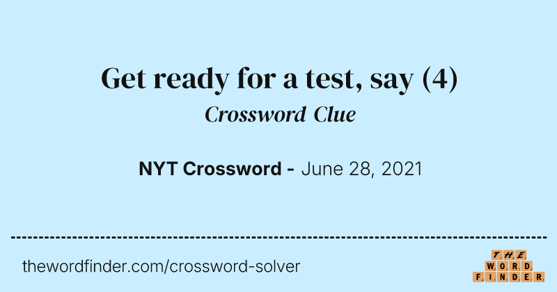 Get ready for a test, say crossword clue image