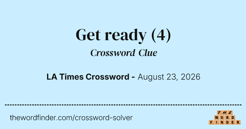 Get ready crossword clue image