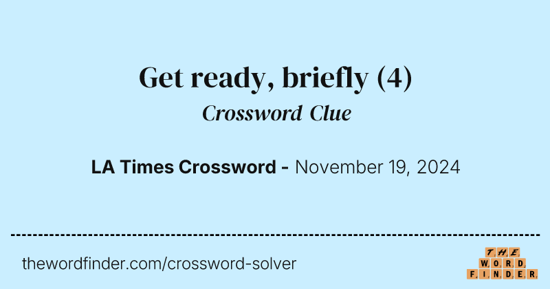 Get ready, briefly crossword clue image