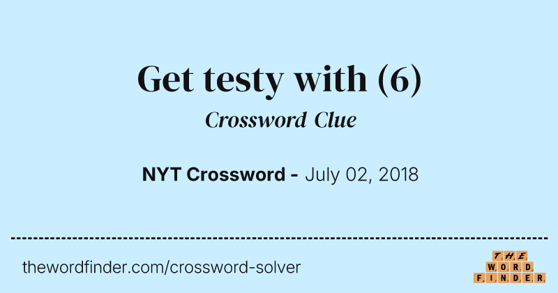 Get testy with crossword clue image