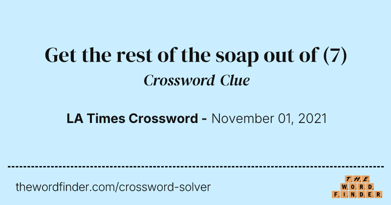 Get the rest of the soap out of crossword clue image