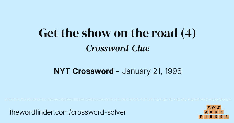Get the show on the road crossword clue image