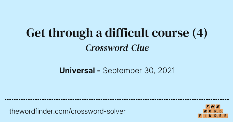 Get through a difficult course crossword clue image