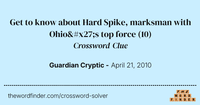 Get to know about Hard Spike, marksman with Ohio's top force crossword clue image