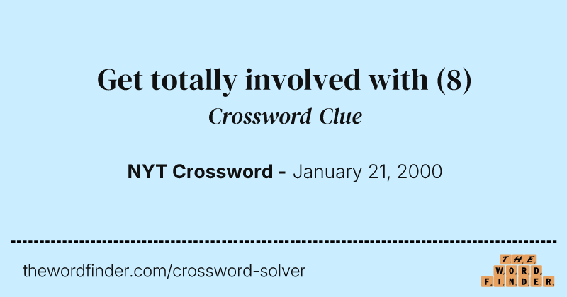 Get totally involved with crossword clue image