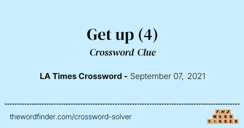 Get up crossword clue image