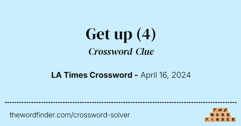 Get up crossword clue image