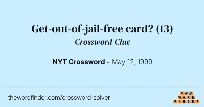 Get-out-of-jail-free card? crossword clue image