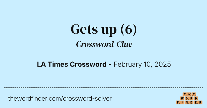 Gets up crossword clue image