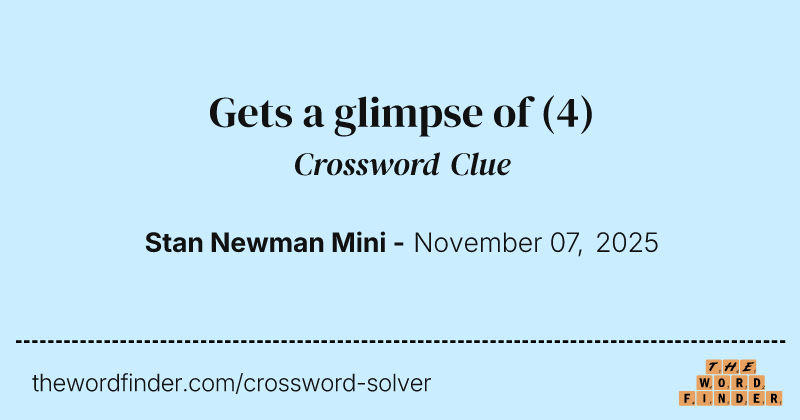 Gets a glimpse of crossword clue image