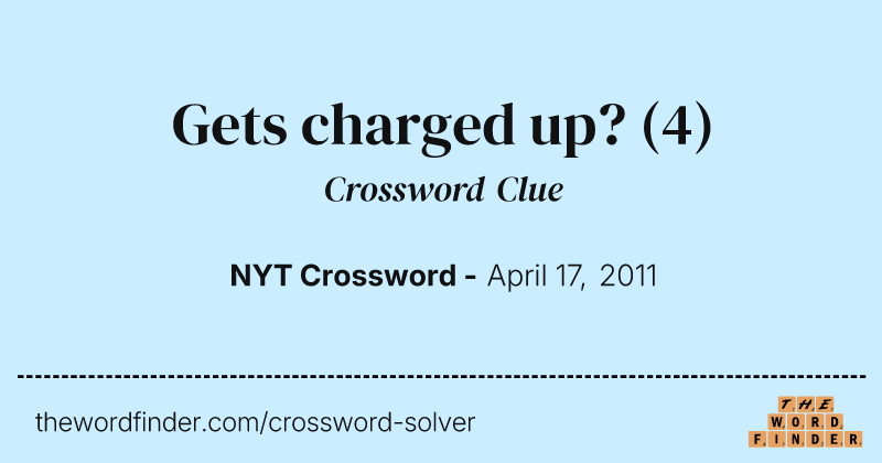 Gets charged up? crossword clue image