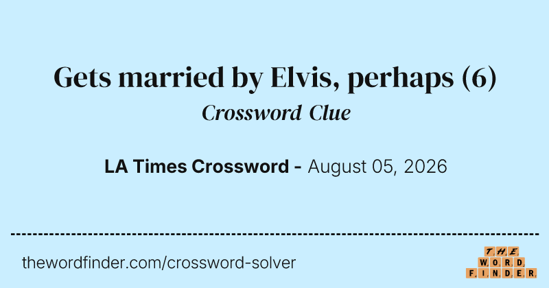 Gets married by Elvis, perhaps crossword clue image