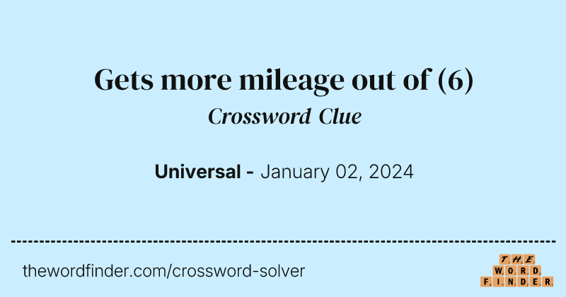 Gets more mileage out of crossword clue image
