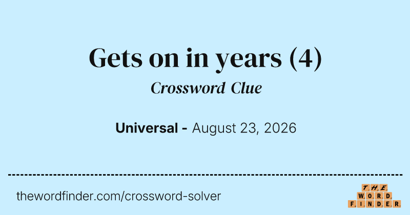 Gets on in years crossword clue image