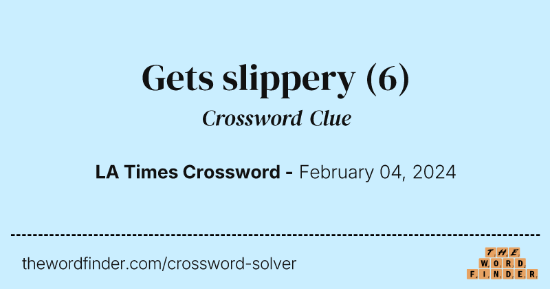 Gets slippery crossword clue image