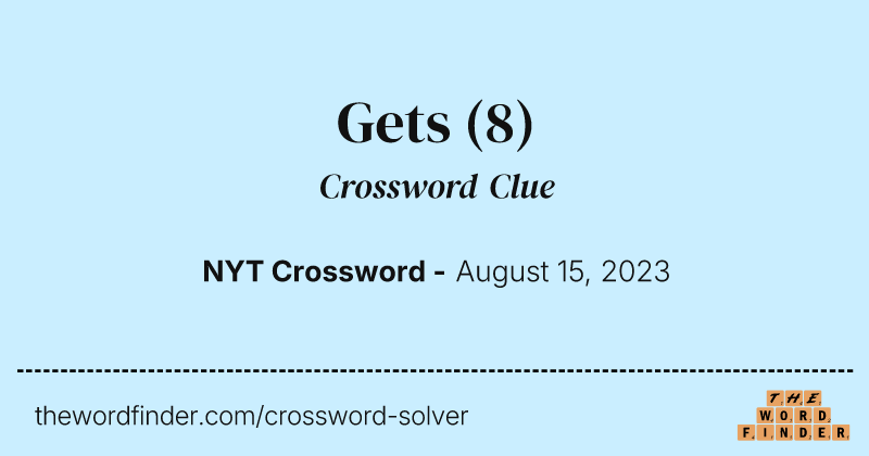 Gets crossword clue image