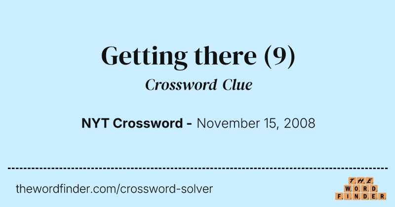 Getting there crossword clue image