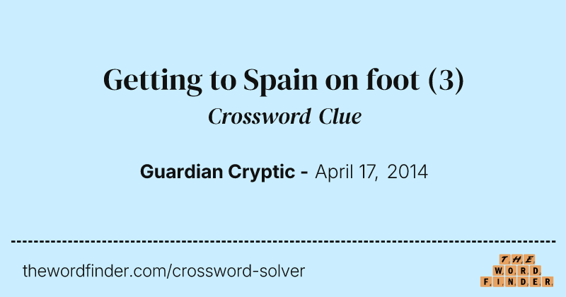 Getting to Spain on foot crossword clue image
