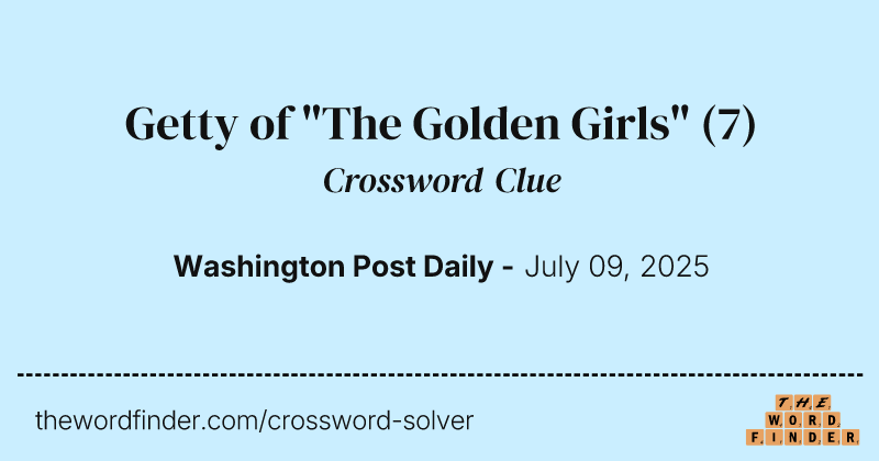 Getty of "The Golden Girls" crossword clue image