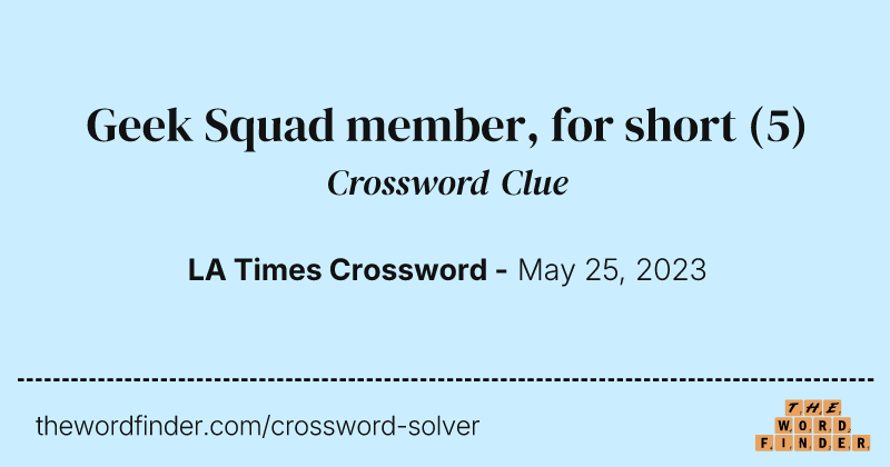 Geek Squad member, for short crossword clue image