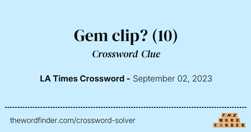 Gem clip? crossword clue image