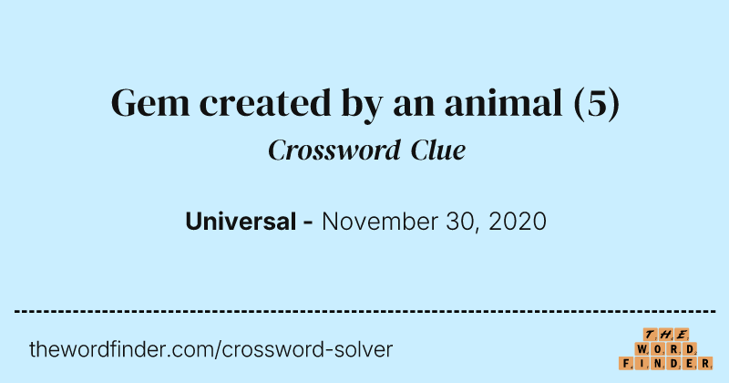 Gem created by an animal crossword clue image