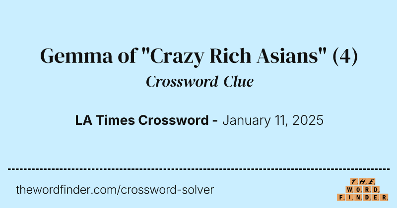 Gemma of "Crazy Rich Asians" crossword clue image