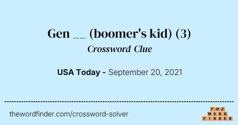 Gen __ (boomer's kid) crossword clue image