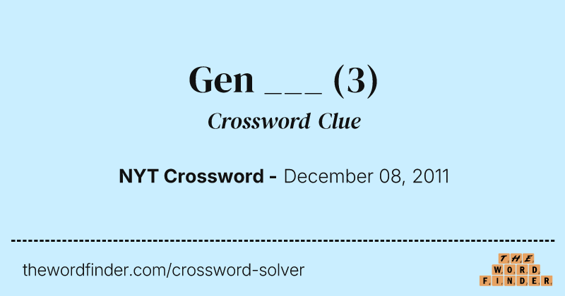 Gen ___ crossword clue image