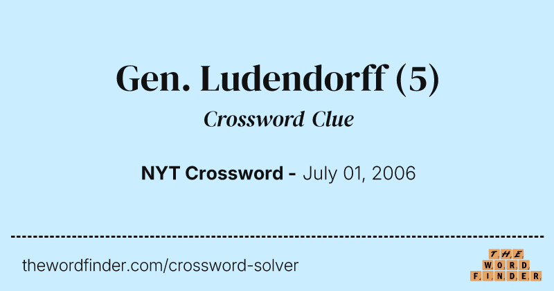 Gen. Ludendorff crossword clue image