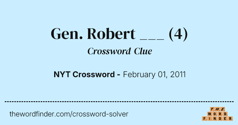Gen. Robert ___ crossword clue image