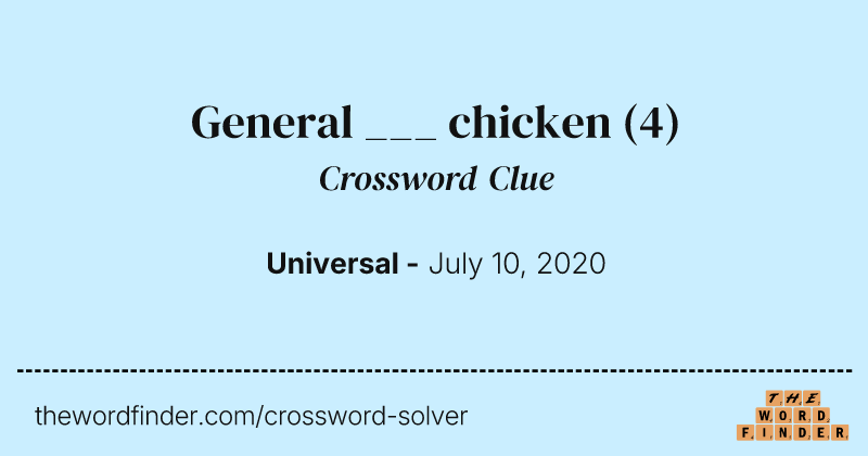 General ___ chicken crossword clue image