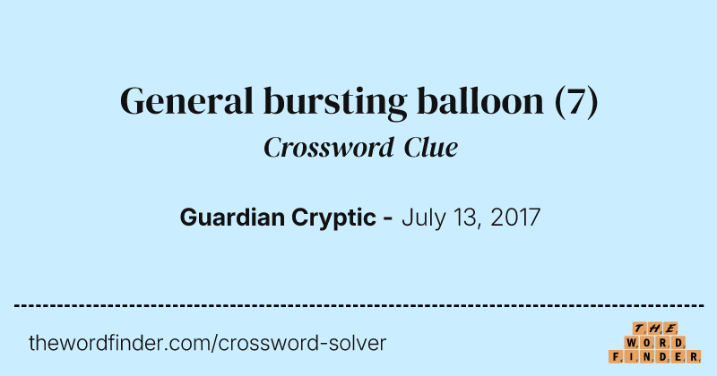 General bursting balloon crossword clue image