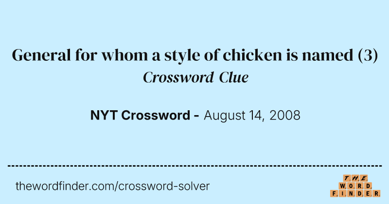 General for whom a style of chicken is named crossword clue image