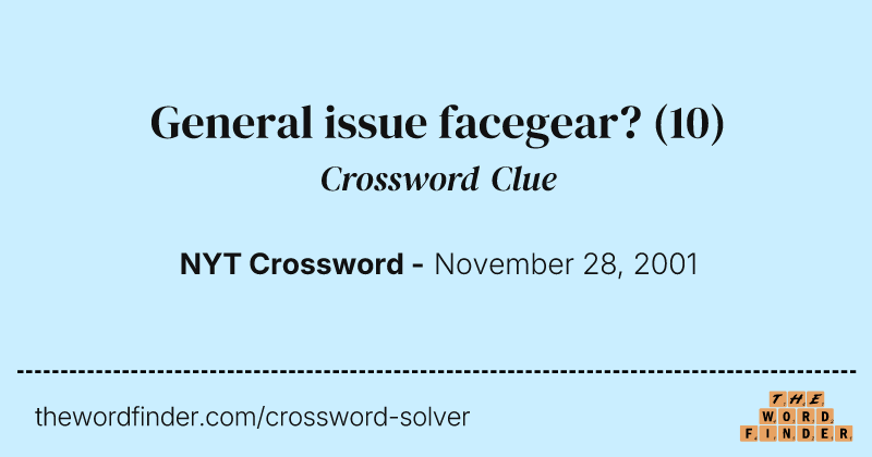 General issue facegear? crossword clue image