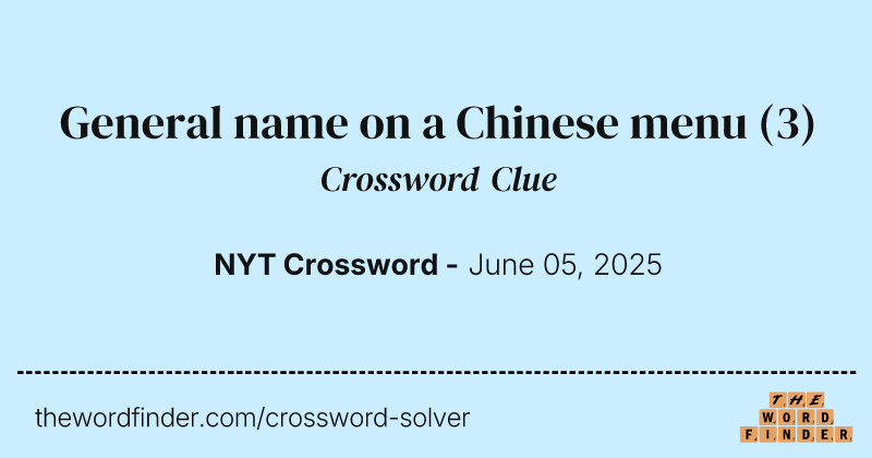 General name on a Chinese menu crossword clue image
