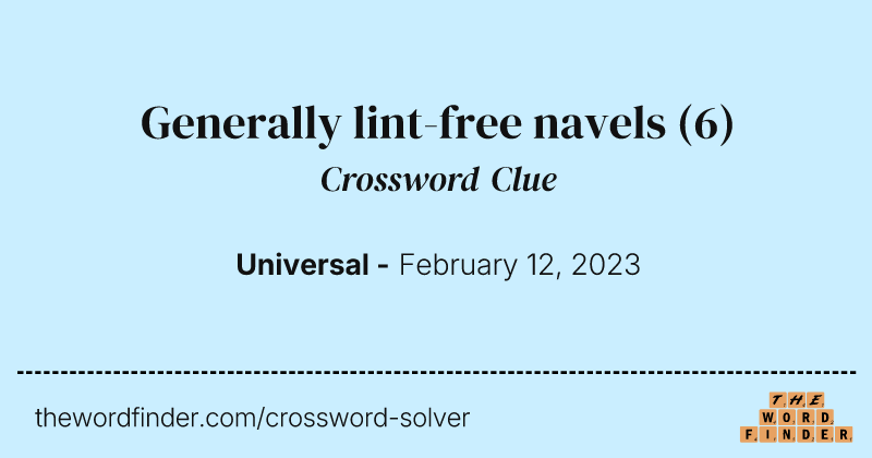 Generally lint-free navels crossword clue image