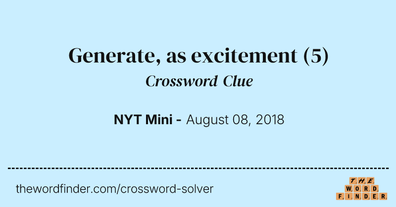Generate, as excitement crossword clue image