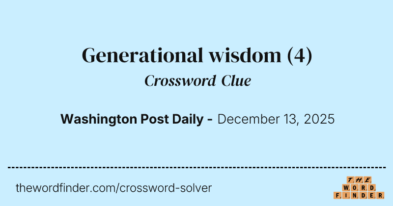 Generational wisdom crossword clue image