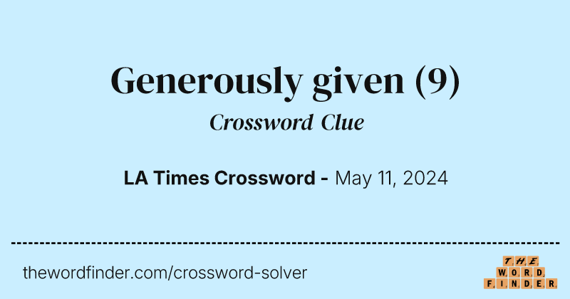 Generously given crossword clue image