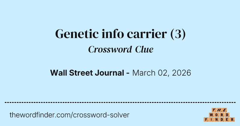 Genetic info carrier crossword clue image