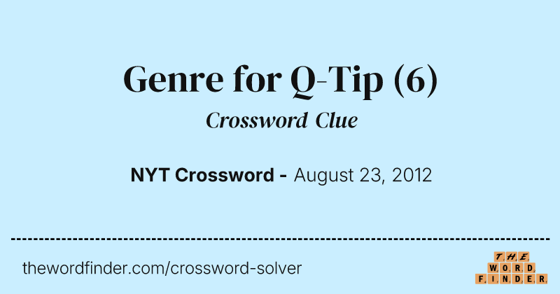 Genre for Q-Tip crossword clue image