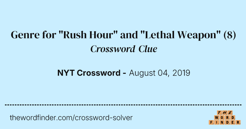 Genre for "Rush Hour" and "Lethal Weapon" crossword clue image