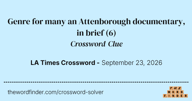 Genre for many an Attenborough documentary, in brief crossword clue image