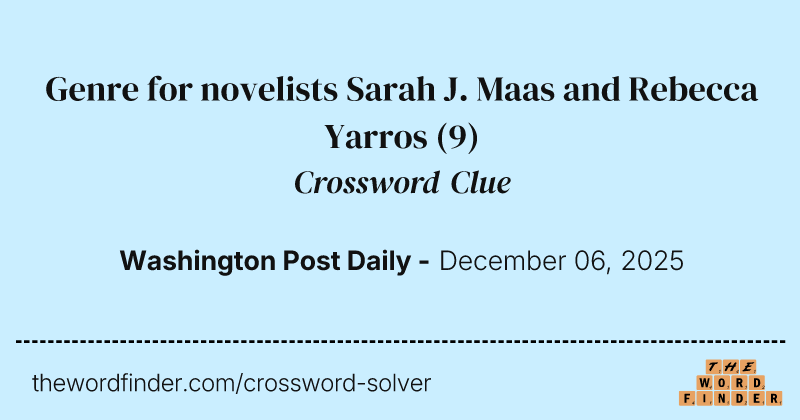 Genre for novelists Sarah J. Maas and Rebecca Yarros crossword clue image