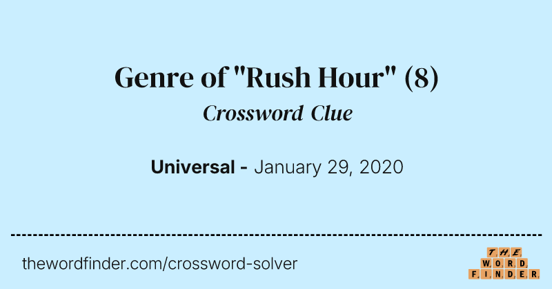 Genre of "Rush Hour" crossword clue image