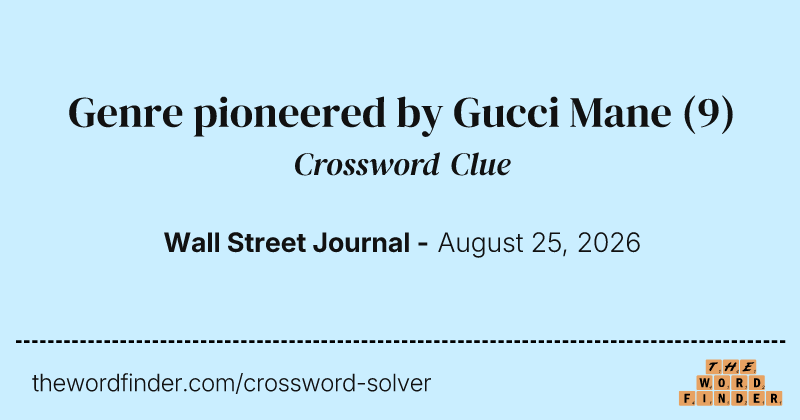 Genre pioneered by Gucci Mane crossword clue image
