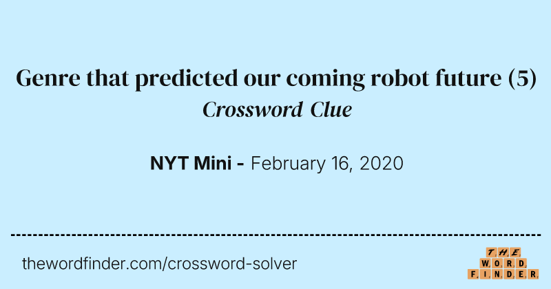 Genre that predicted our coming robot future crossword clue image