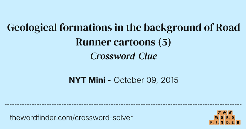 Geological formations in the background of Road Runner cartoons crossword clue image